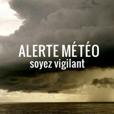 ALERTE MÉTÉO NUIT DU 16 AU 17 AOUT