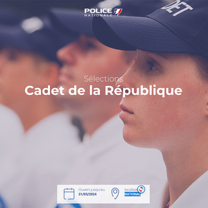 La Police Nationale recrute ses Cadets de la République