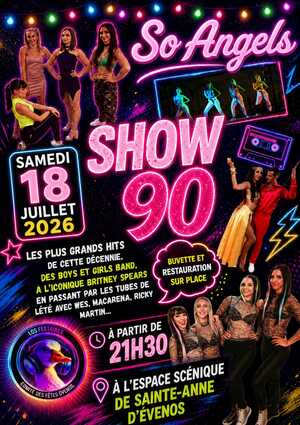 GRANDE SOIRÉE : SHOW ANNÉES 90 AVEC SO ANGELS !
