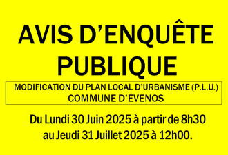AVIS D'ENQUÊTE PUBLIQUE SUR LE PLU D'EVENOS