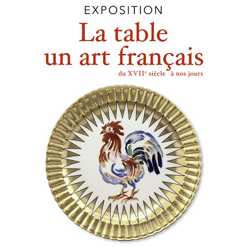 Exposition : "La table, un art français - Du XVIIe siècle à nos jours"
